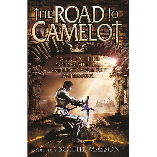 The Road To Camelot / Puffin Classics, Sophie Masson