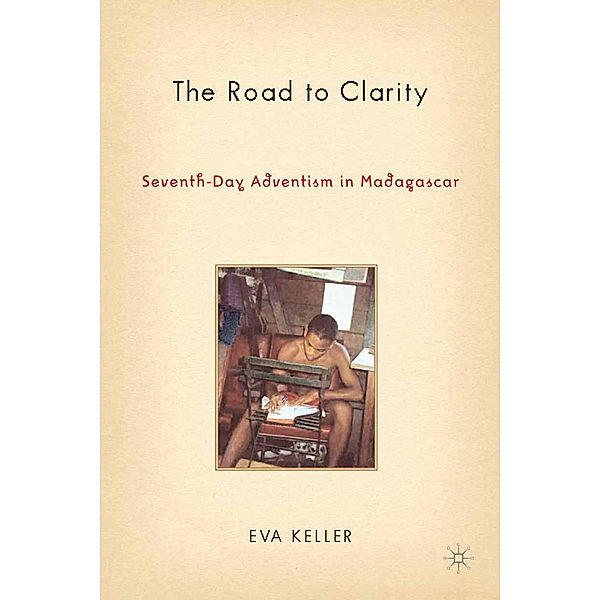 The Road to Clarity / Contemporary Anthropology of Religion, E. Keller