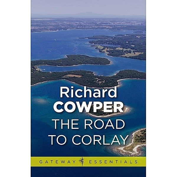 The Road to Corlay / Gateway Essentials, Richard Cowper