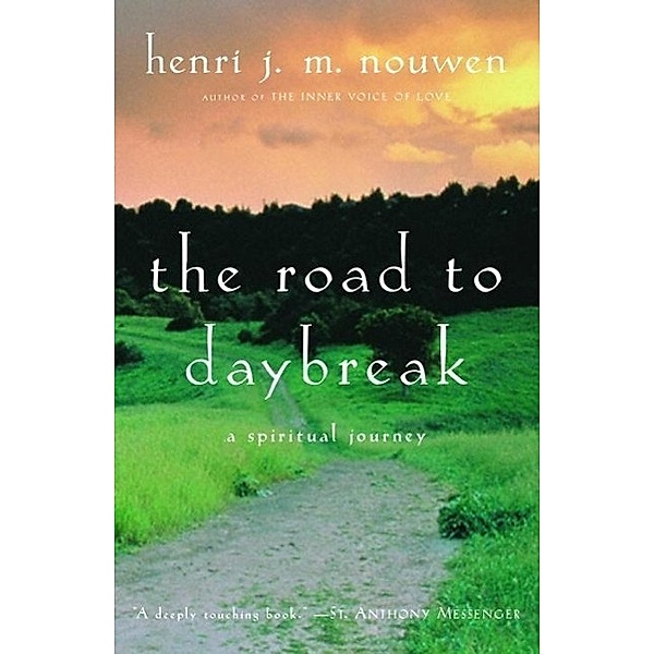 The Road to Daybreak, Henri J. M. Nouwen