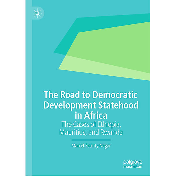 The Road to Democratic Development Statehood in Africa, Marcel Felicity Nagar