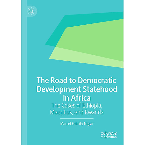 The Road to Democratic Development Statehood in Africa, Marcel Felicity Nagar