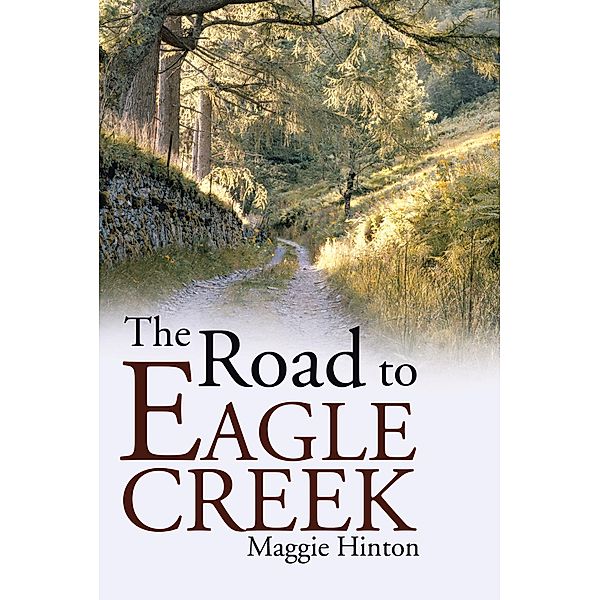 The Road to Eagle Creek, Maggie Hinton