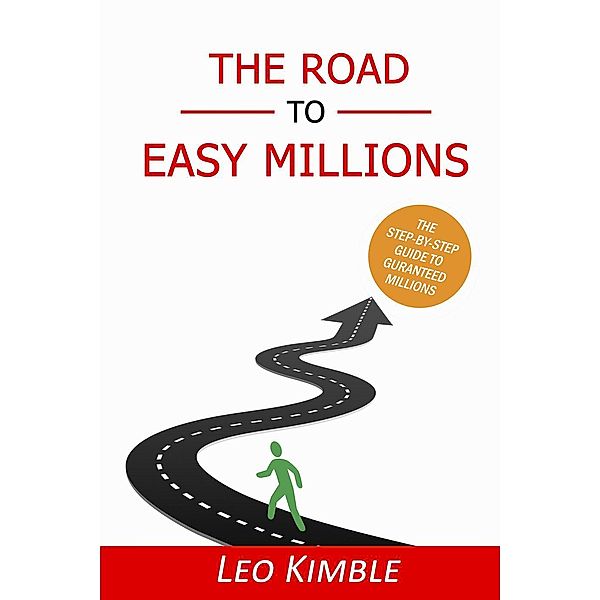 The Road To Easy Millions, Leo Kimble