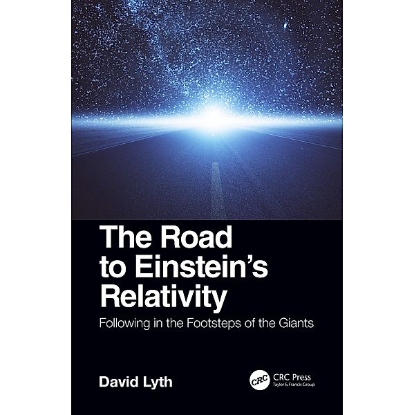 The Road to Einstein's Relativity, David Lyth
