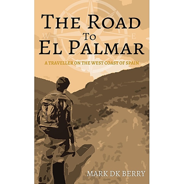 The Road to El Palmar, Mark Dk Berry