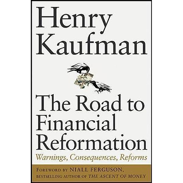 The Road to Financial Reformation, Henry Kaufman