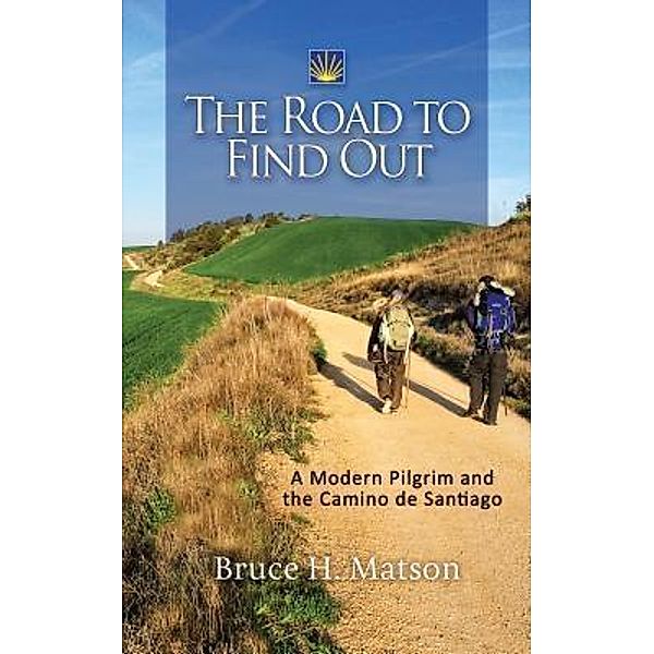 The Road to Find Out, Bruce H. Matson