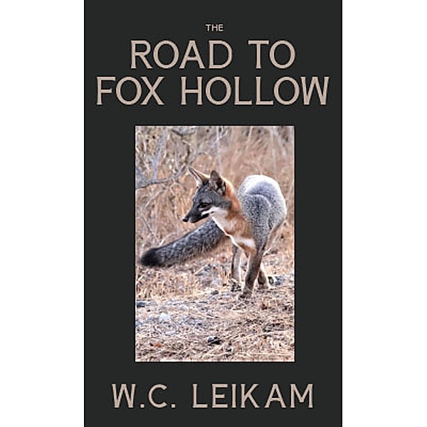 The Road to Fox Hollow, Wc Leikam