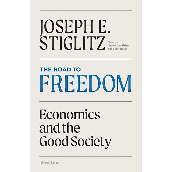 The Road to Freedom, Joseph Stiglitz