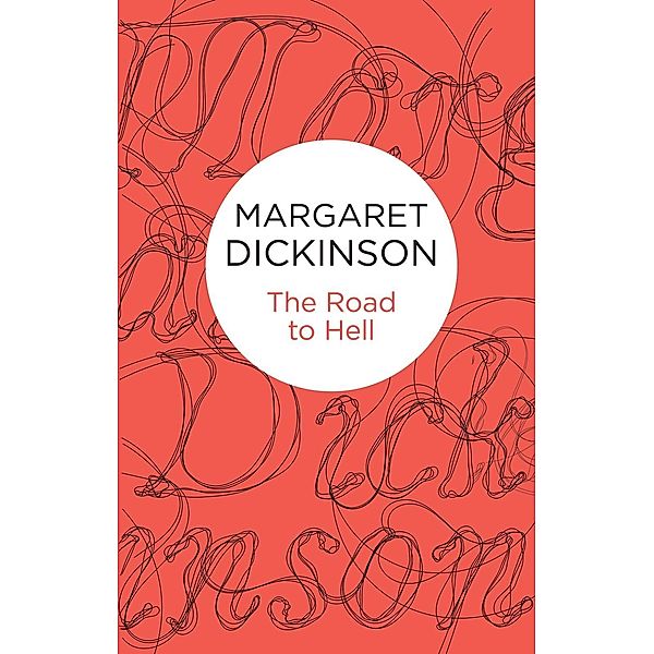 The Road to Hell, Margaret Dickinson