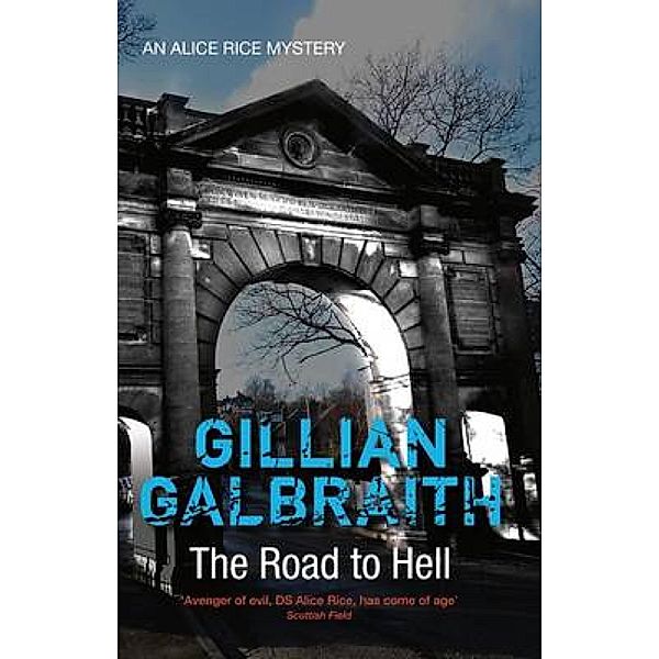 The Road to Hell / Alice Rice Mystery Bd.5, Gillian Galbraith