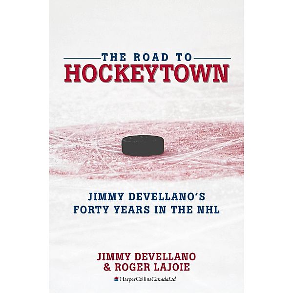 The Road To HockeyTown, Jim Devellano, Roger Lajoie