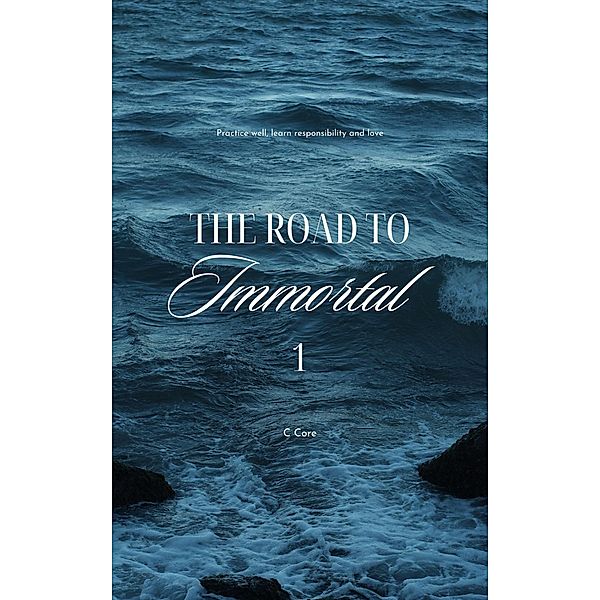 The Road To Immortal 1, C-Core