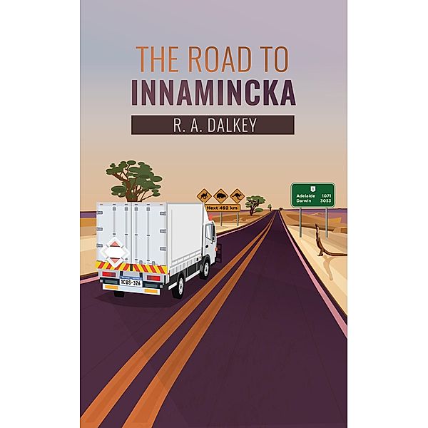 The Road to Innamincka, R. A. Dalkey