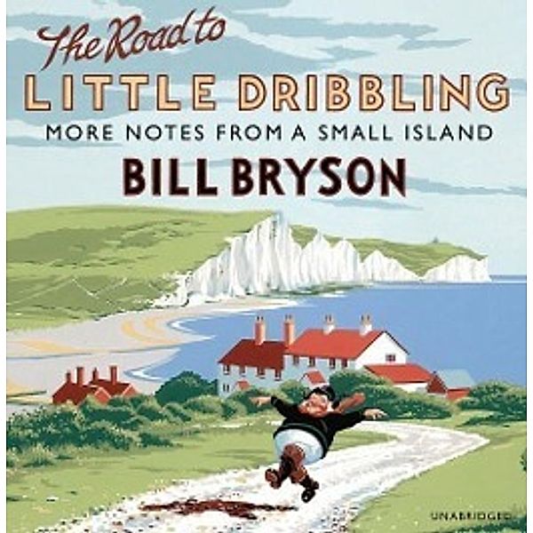 The Road to Little Dribbling, 11 Audio-CDs, Bill Bryson