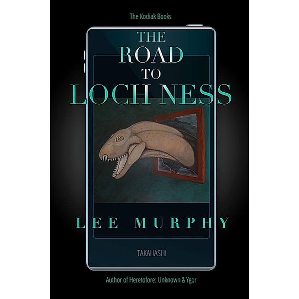 The Road To Loch Ness (The Kodiak Books) / The Kodiak Books, Lee Murphy