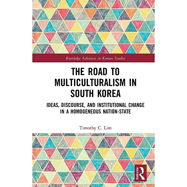 The Road to Multiculturalism in South Korea, Timothy Lim