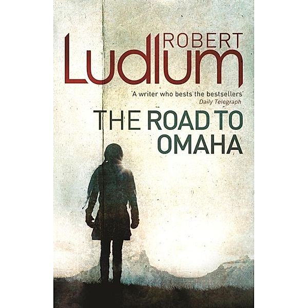 The Road to Omaha, Robert Ludlum