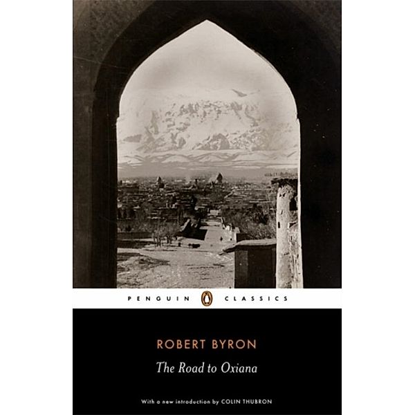 The Road to Oxiana, Robert Byron