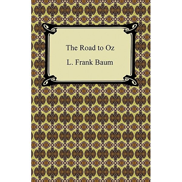 The Road to Oz, Frank Baum