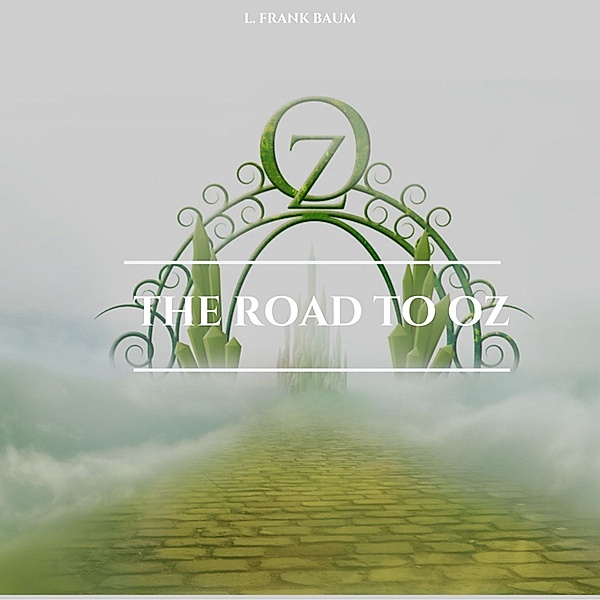 The Road to Oz, L. Frank Baum