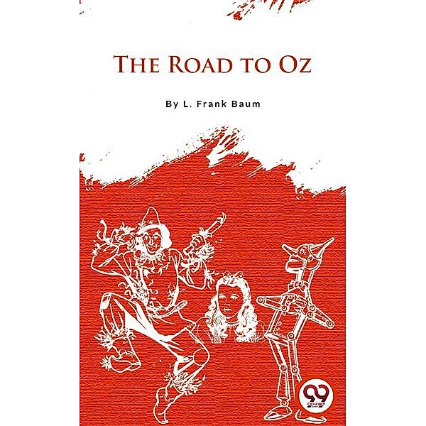 The Road To Oz, L. Frank Baum