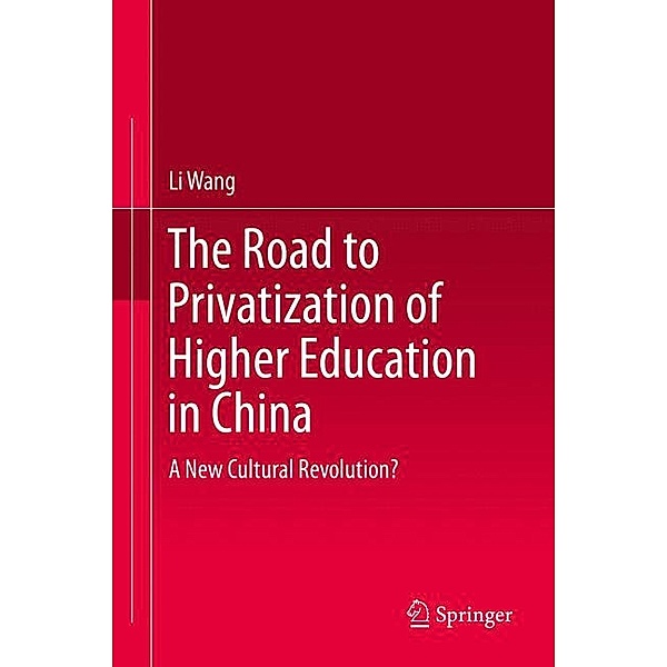 The Road to Privatization of Higher Education in China, Li Wang