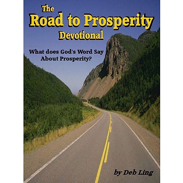 The Road to Prosperity Devotional, Deb Ling