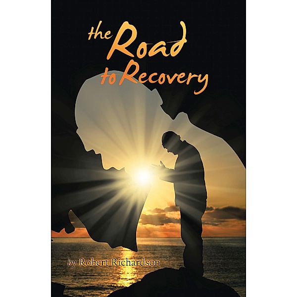 The Road to Recovery, Robert Richardson