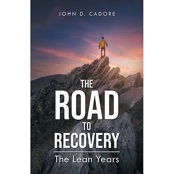 The Road to Recovery / URLink Print & Media, LLC, John Cadore