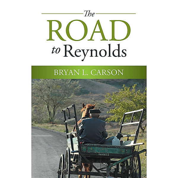 The Road to Reynolds, Bryan L. Carson