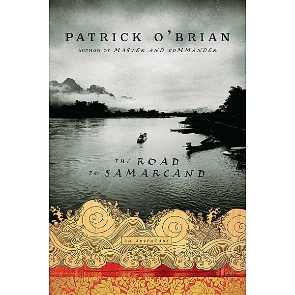 The Road to Samarcand: An Adventure, Patrick O'Brian