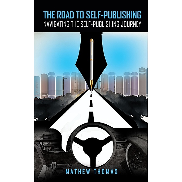 The Road to Self-Publishing, Mathew Thomas
