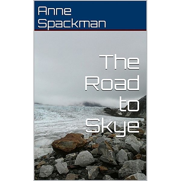 The Road to Skye, Anne Spackman