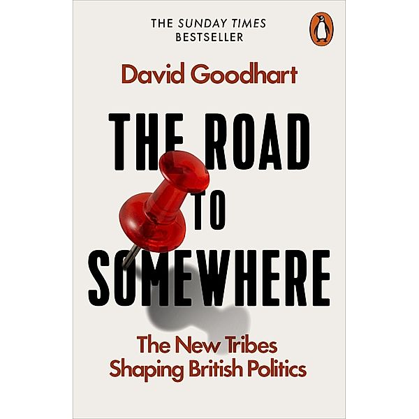 The Road to Somewhere, David Goodhart