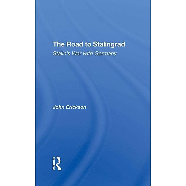 The Road To Stalingrad, John Erickson