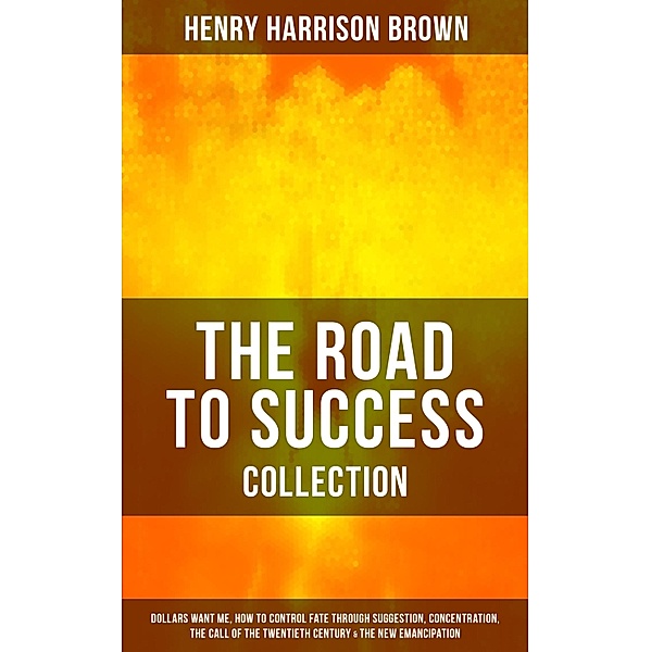 THE ROAD TO SUCCESS COLLECTION, Henry Harrison Brown