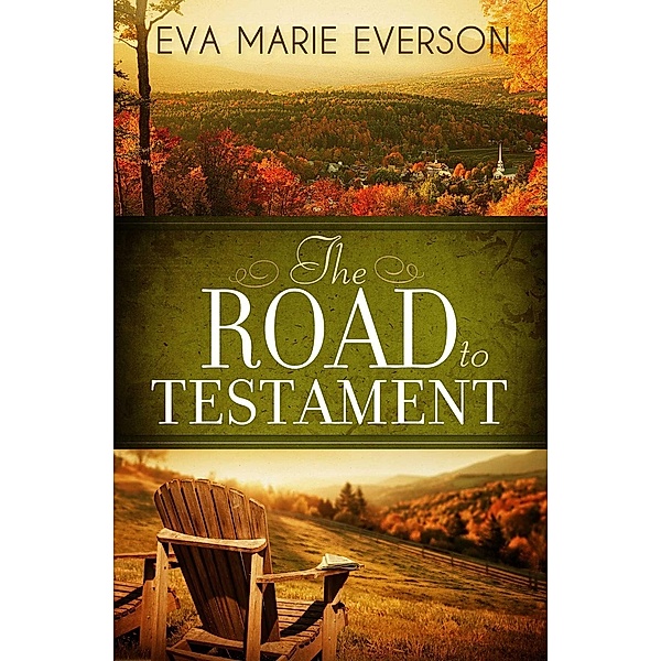 The  Road to Testament / Abingdon Fiction, Eva Marie Everson