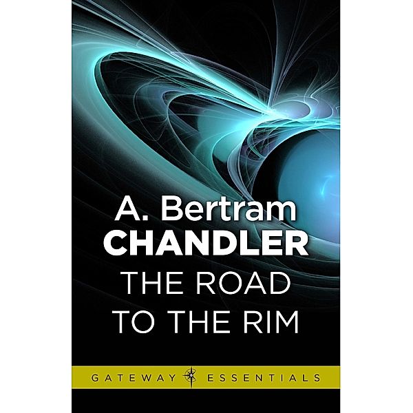 The Road to the Rim / Gateway Essentials, A. Bertram Chandler