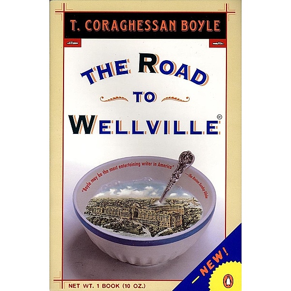 The Road to Wellville, T. C. Boyle