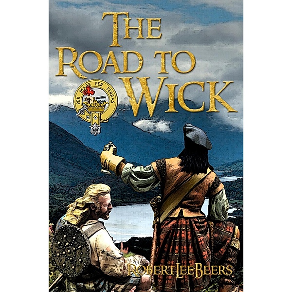 The Road to Wick, Robert Lee Beers