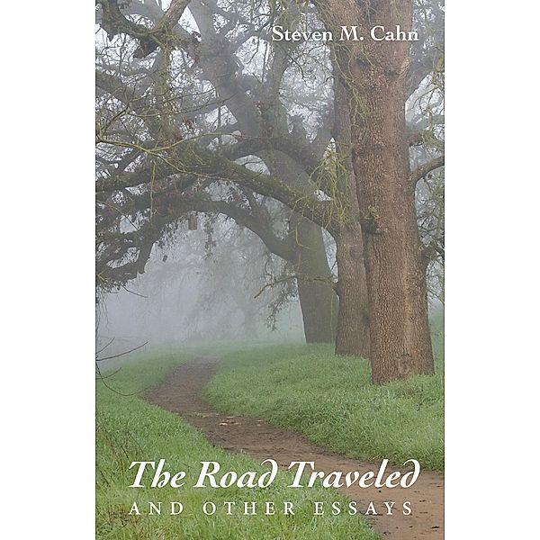 The Road Traveled and Other Essays, Steven M. Cahn