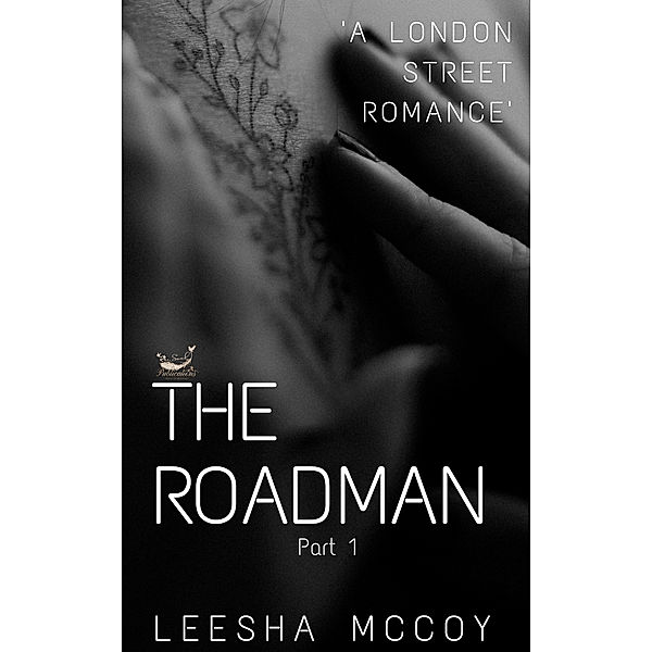 The Roadman: A London Street Romance, Leesha McCoy
