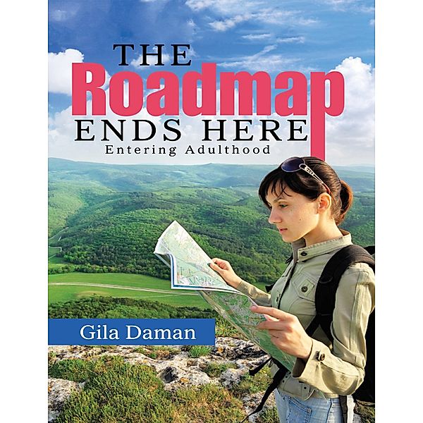 The Roadmap Ends Here: Entering Adulthood, Gila Daman