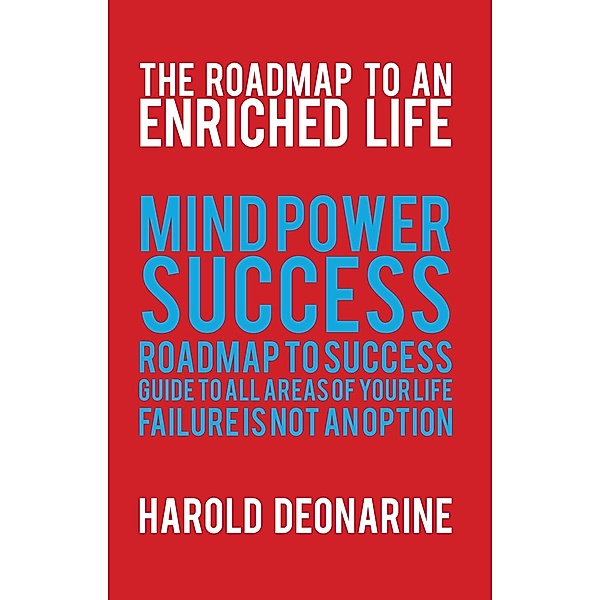 The Roadmap to an Enriched Life, Harold Deonarine