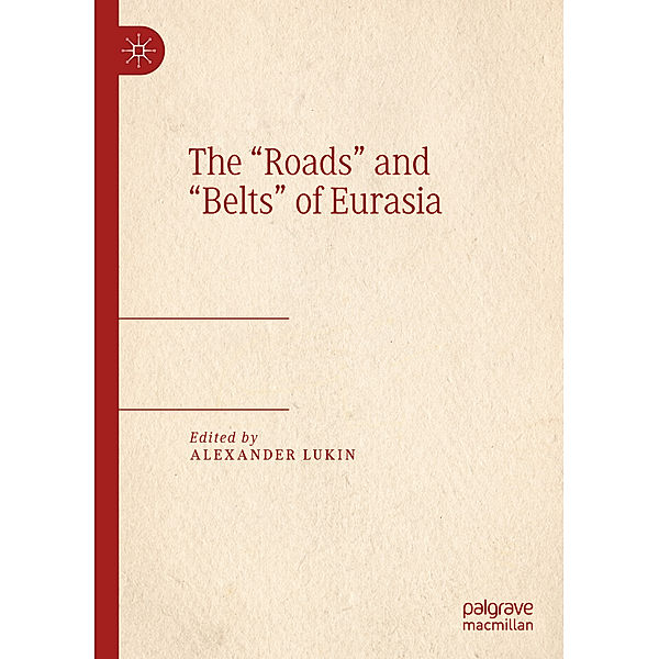 The Roads and Belts of Eurasia