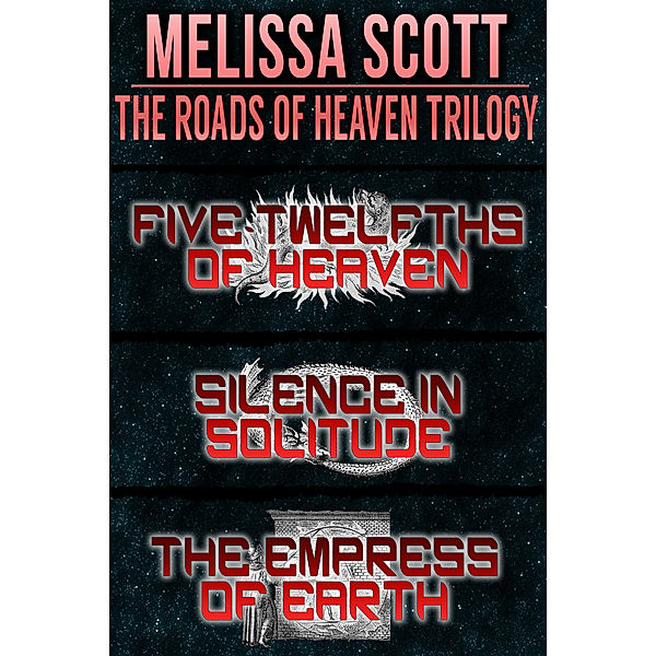 The Roads of Heaven Trilogy, Melissa Scott