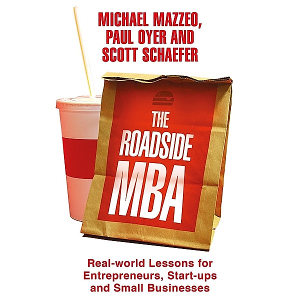 The Roadside MBA, Scott Schaefer, Paul Oyer, Michael Mazzeo