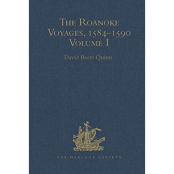 The Roanoke Voyages, 1584-1590, David Beers Quinn